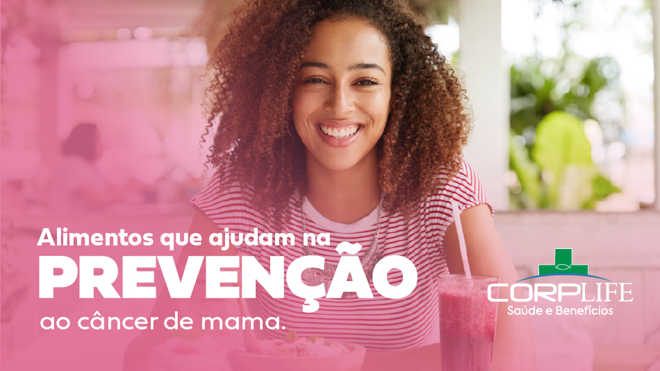 Alimentos que ajudam na prevenção ao câncer de mama.